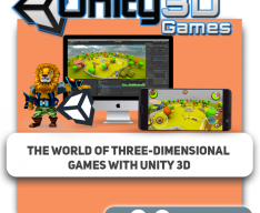 The world of three-dimensional games with Unity 3D - Programming for children in Baku